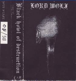 Lord Wolf : Black Howl of Destruction Lord Wolf : Black Howl of Destruction